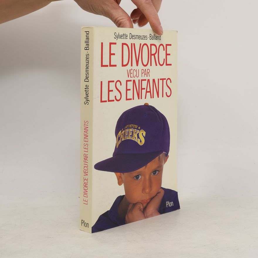 Sylvette Desmeuzes-Balland Le divorce vécu par les enfants