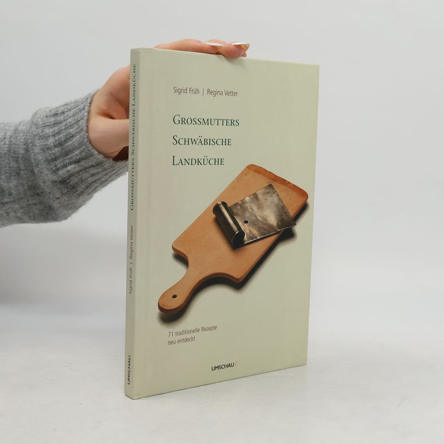 Sigrid Früh Grossmutters schwäbische Landküche
