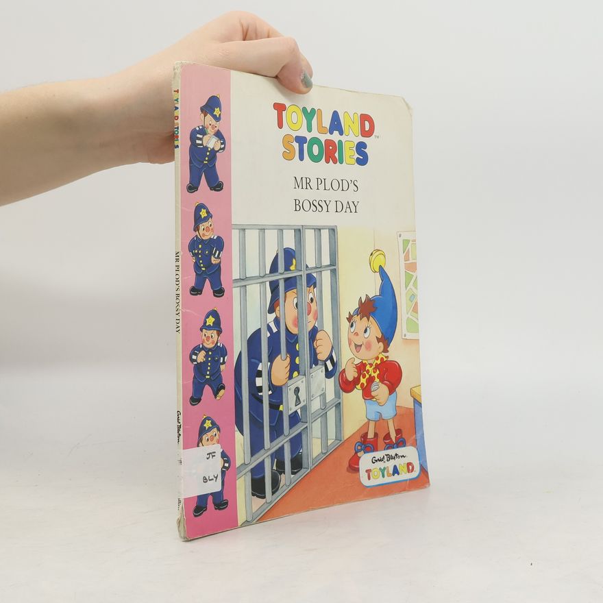 Enid Blyton Toyland Stories: Mr Plod's Bossy Day