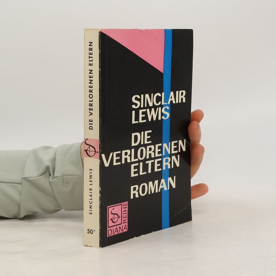 Sinclair Lewis Die verlorenen Eltern