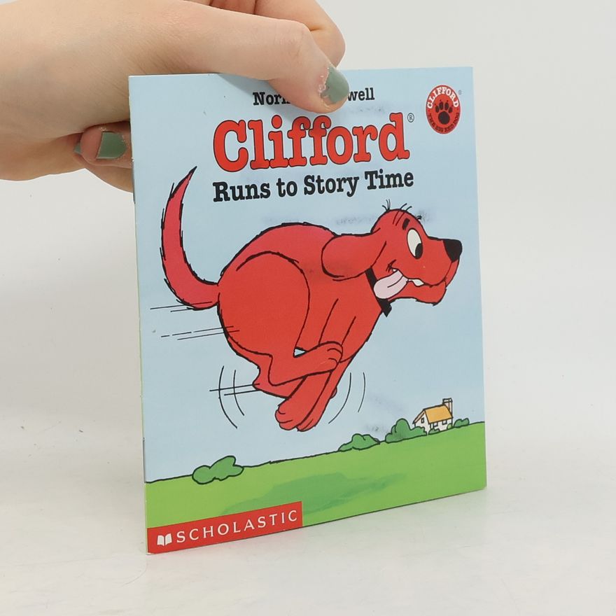 Norman Bridwell Clifford the Big Red Dog: Clifford Runs to Story Time