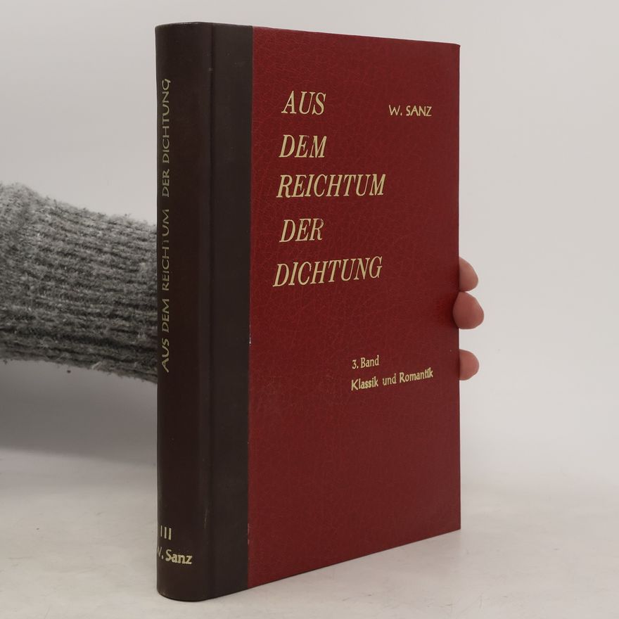 Wilhelm Sanz Aus dem Reichtum der Dichtung 3
