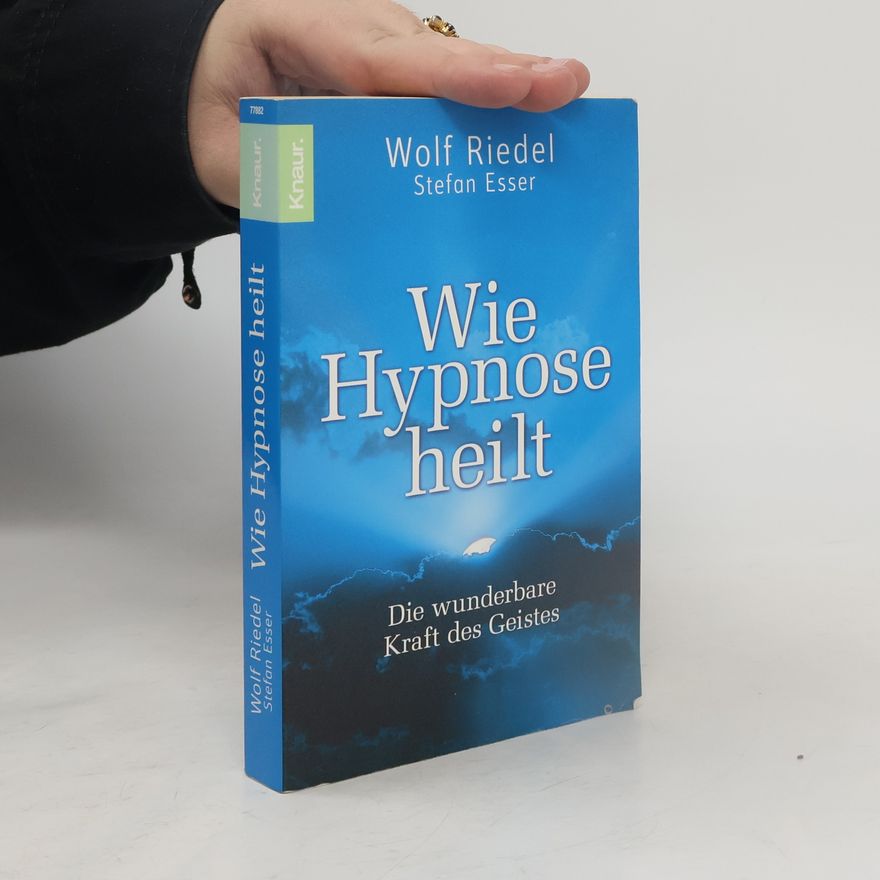 Wolf Riedel Wie Hypnose heilt