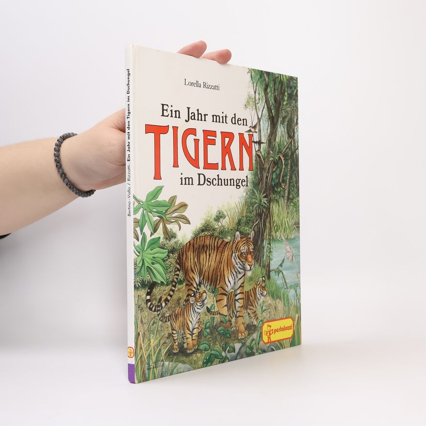 Andre e. Bertino Ein Jahr mit den Tigern im Dschungel