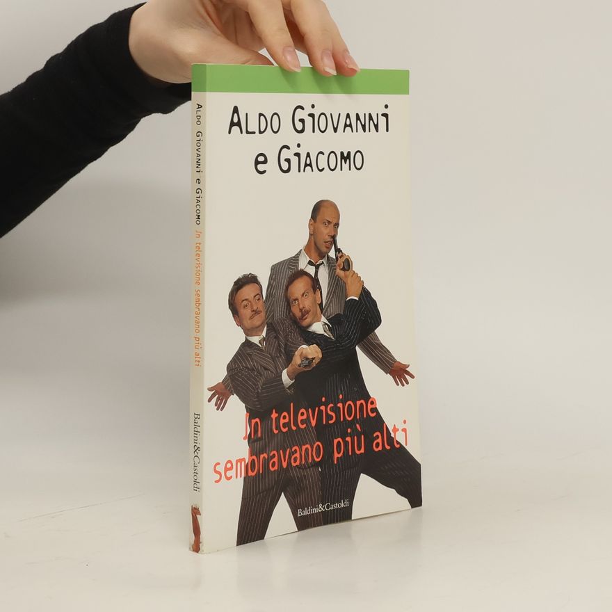 Giacomo In televisione sembravano piu' alti
