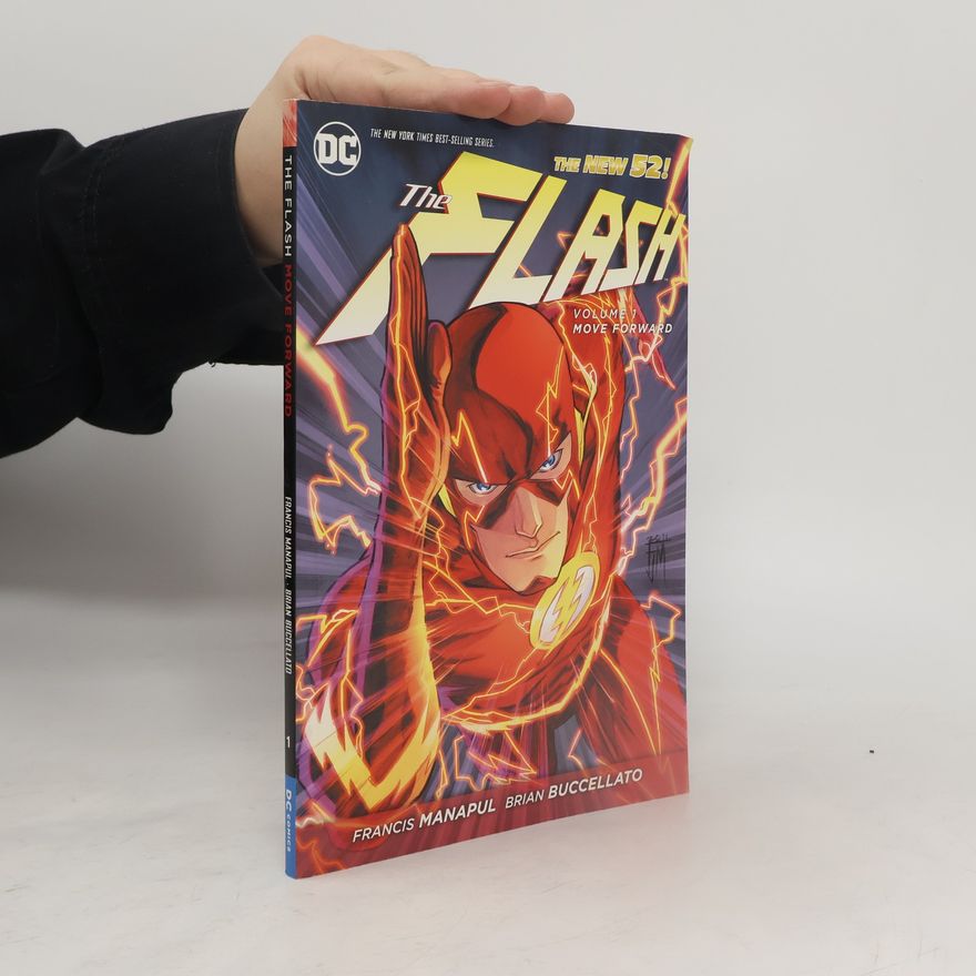 Francis Manapul The Flash Vol. 1 Move Forward (The New 52)