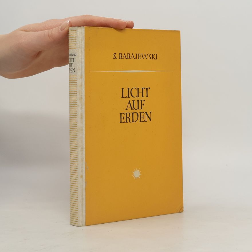 Semjon J. Babajevskij Licht auf erden