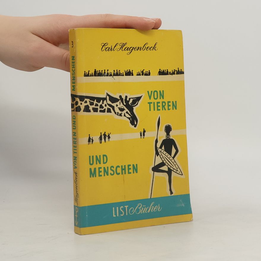 Hagenbeck Carl Von Tieren und Menschen