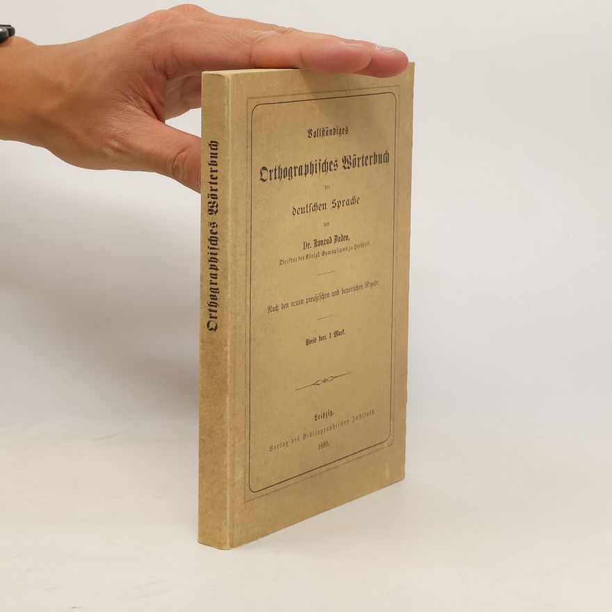 Konrad Duden Vollständiges Orthographisches Wörterbuch