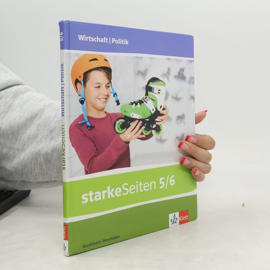 Autorenkollektiv starkeSeiten Wirtschaft/Politik 5/6. Ausgabe Nordrhein-Westfalen. Schülerbuch Klasse 5/6
