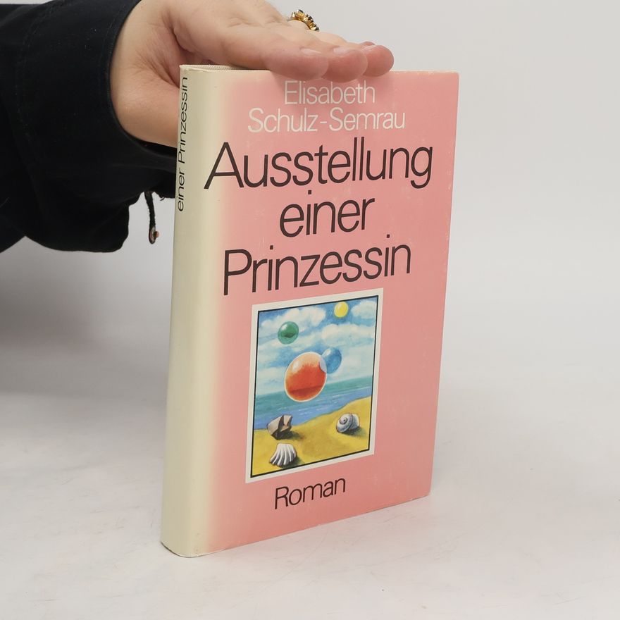 Elisabeth Schulz-Semrau Ausstellung einer Prinzessin