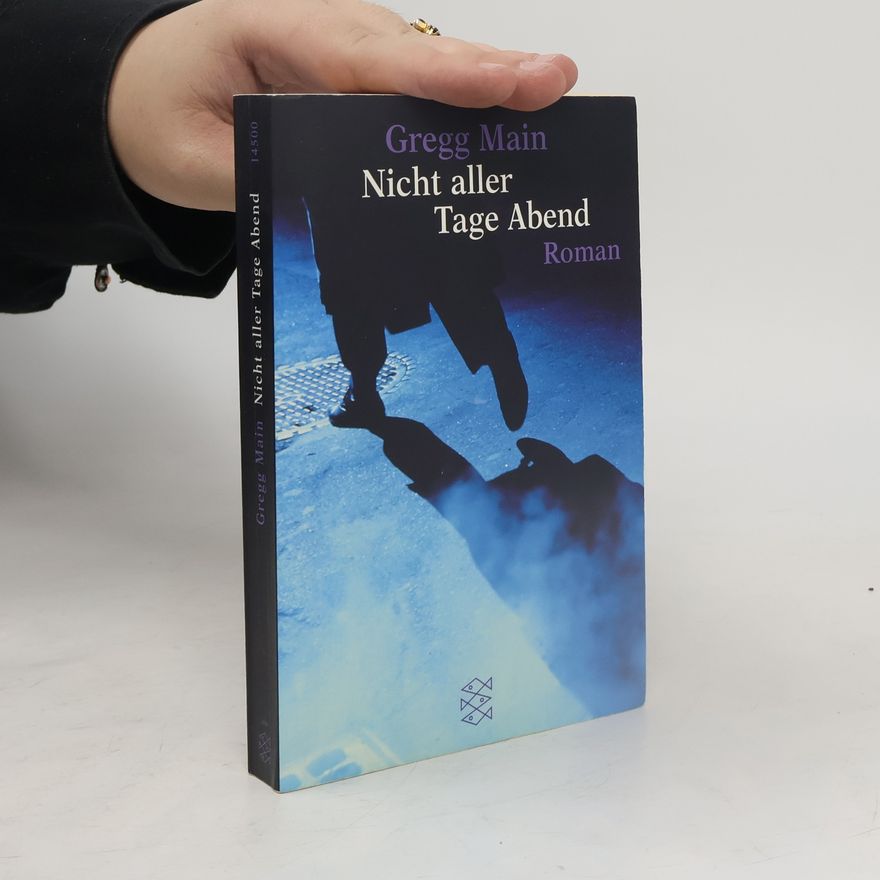Gregg Main Nicht aller Tage Abend. Roman. Aus d. Amerikan. v. Rudolf Hermstein