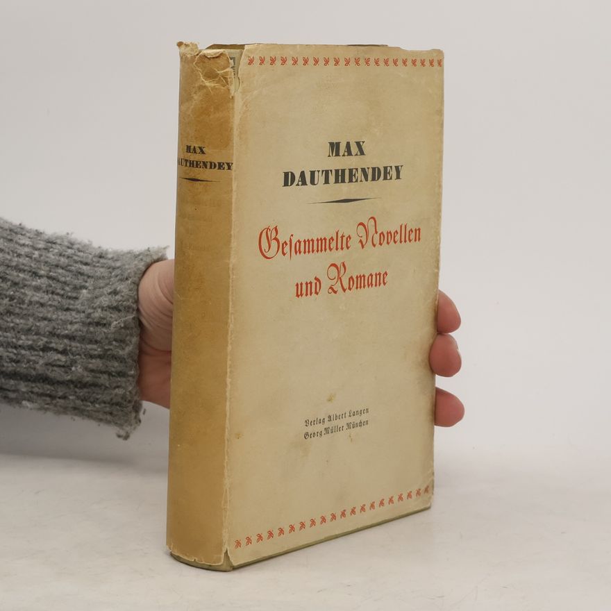 Max Dauthenday Gesammelte Novellen und Romane
