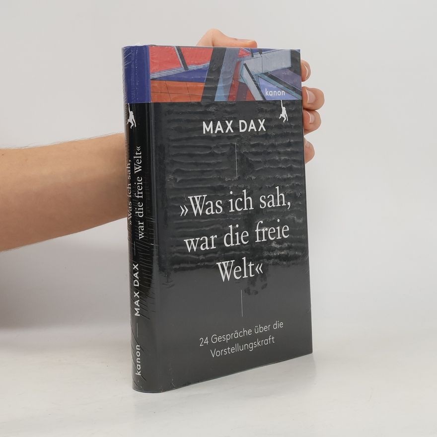 Max Dax »Was ich sah, war die freie Welt«