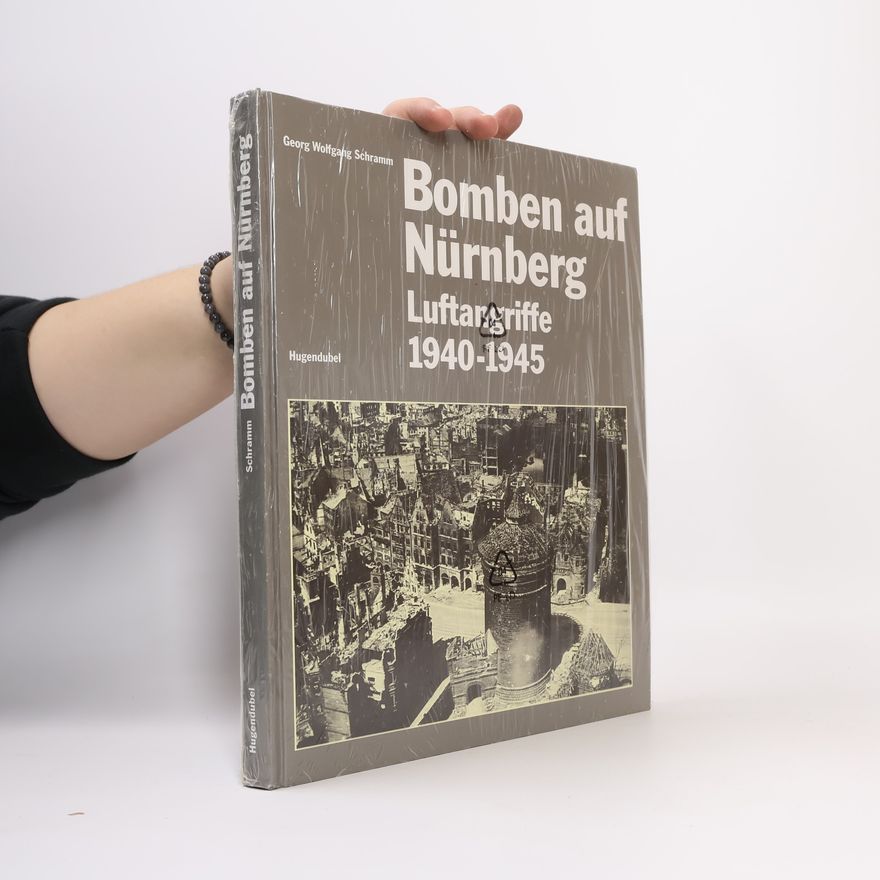 Wolfgang Schramm Bomben auf Nürnberg