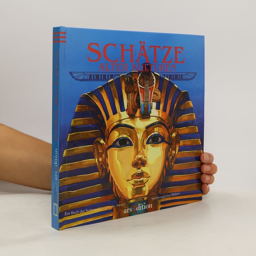 Catherine Herbert Howell Schätze alter Kulturen. Ein Buch der National Geographic Society.