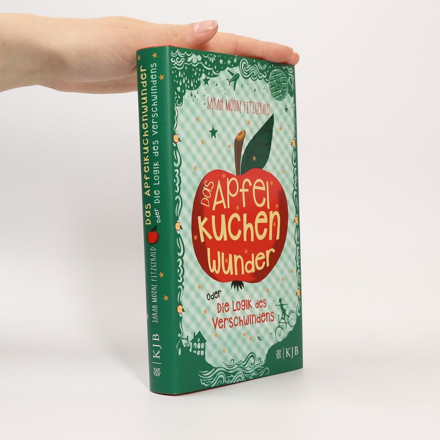 Sarah Moore Fitzgerald Das Apfelkuchenwunder oder die Logik des Verschwindens