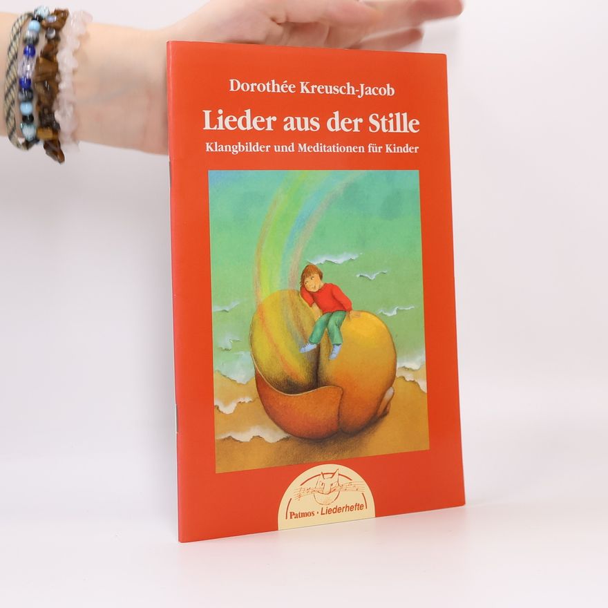 Dorothée Kreusch-Jacob Liederhefte: Lieder aus der Stille