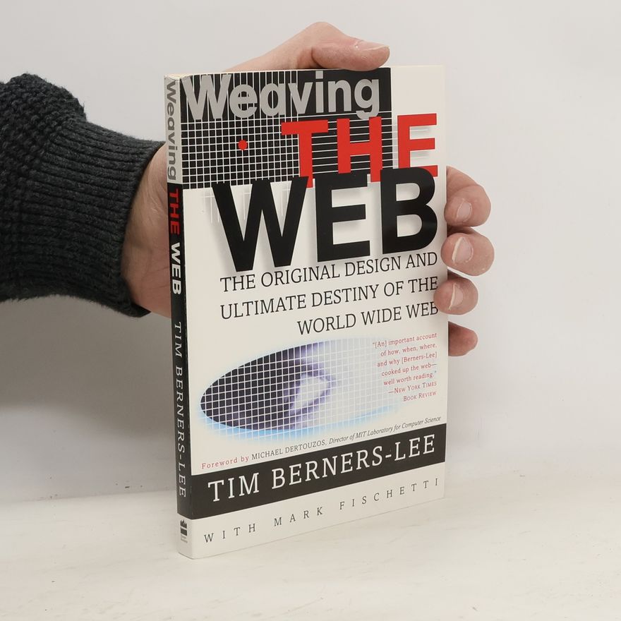 Tim Berners-Lee Weaving the Web
