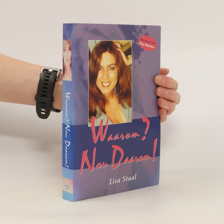 Lisa Staal Waarom? Nou daarom! - druk 2