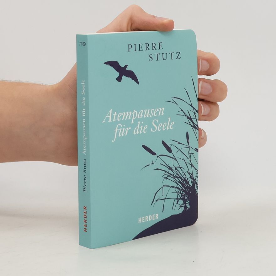 Pierre Stutz Atempausen für die Seele
