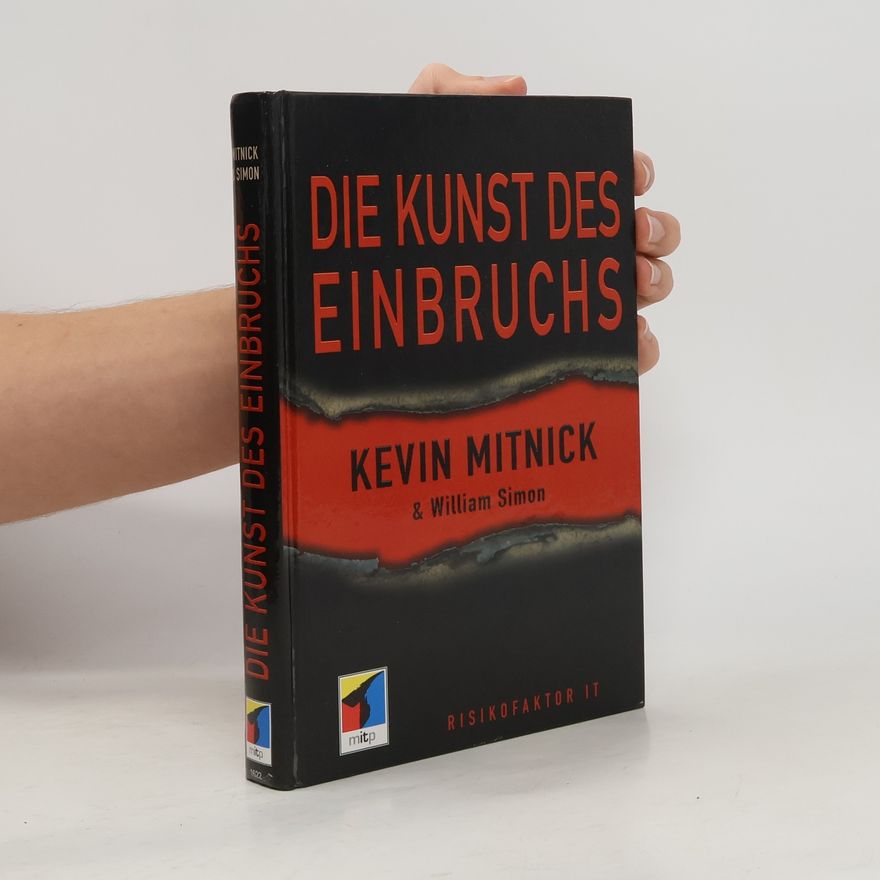 Kevin D. Mitnick Die Kunst des Einbruchs