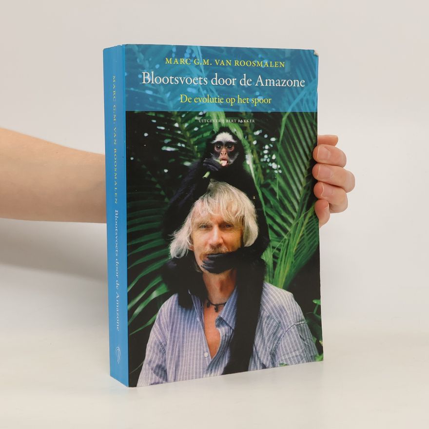 Marcus Gerardus Maria Roosmalen Blootsvoets door de Amazone