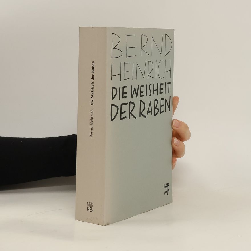Bernd Heinrich Die Weisheit der Raben