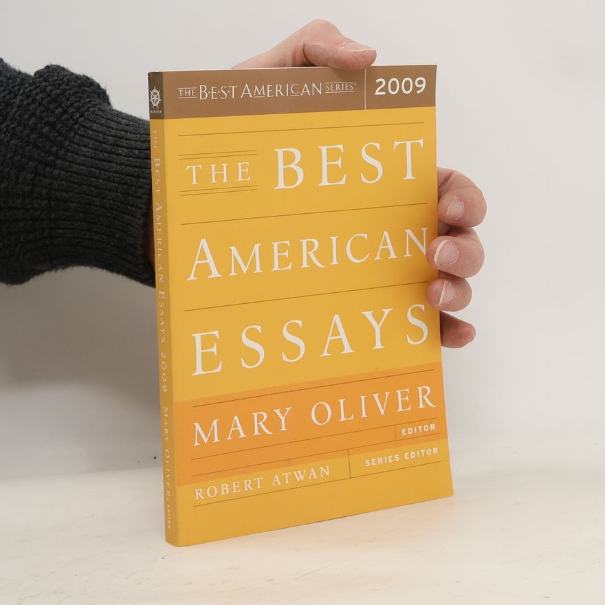 Mary Oliver The Best American Series - 2009: The Best American Essays