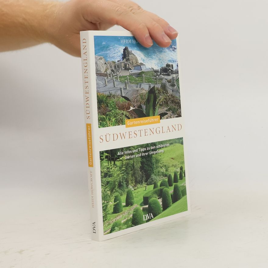 Heidi Howcroft Gartenreiseführer Südwestengland
