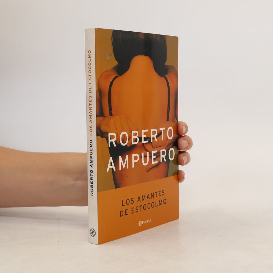 Roberto Ampuero espinoza Los amantes de Estocolmo