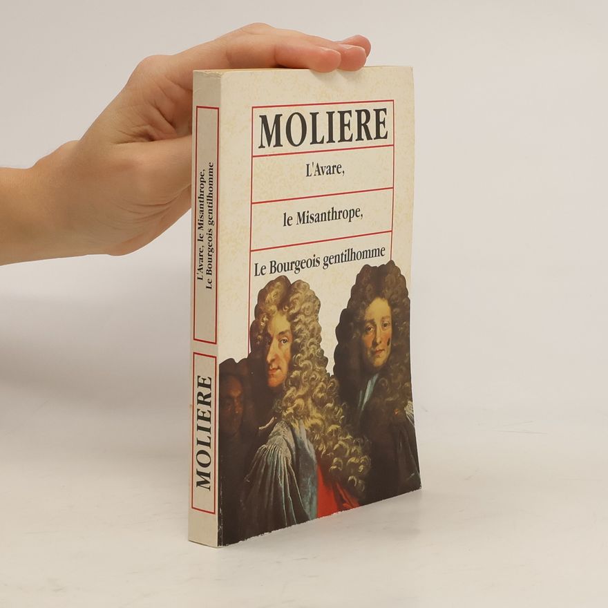 Molière L'Avare, Le Misanthrope, Le Bourgeois gentilhomme