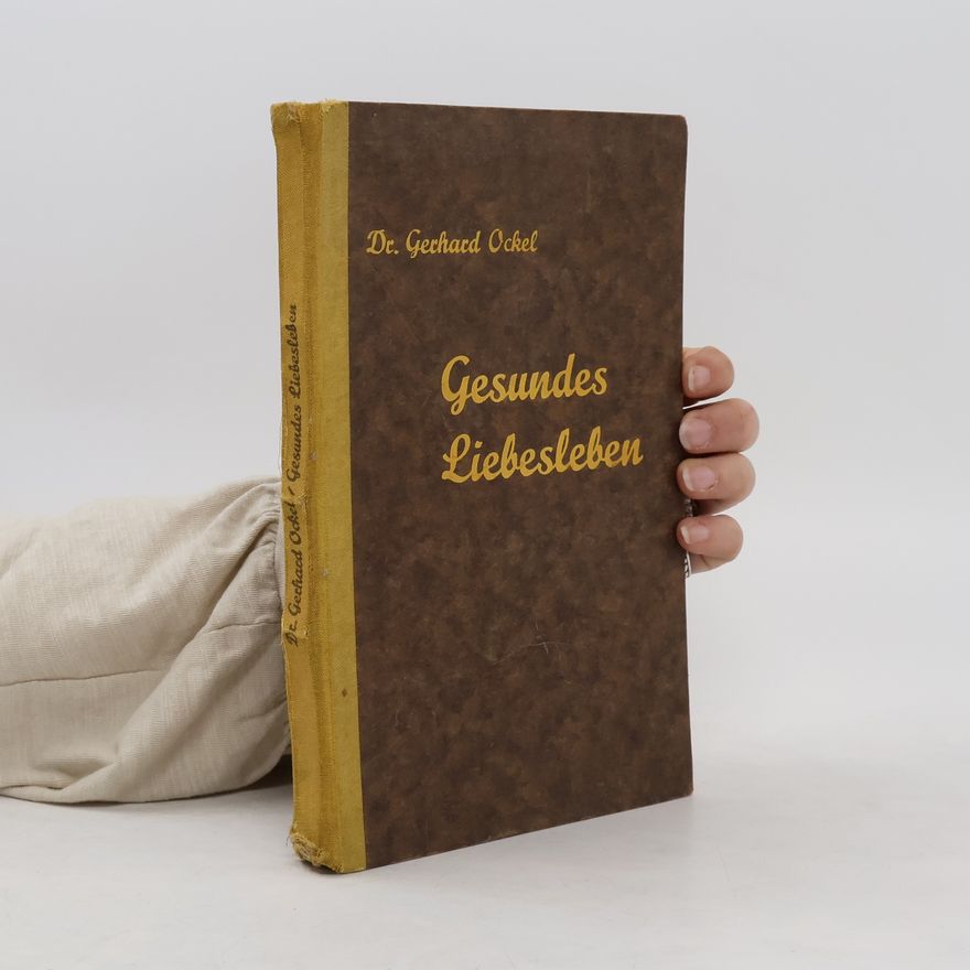 Gerhard Ockel Gesund Liebesleben