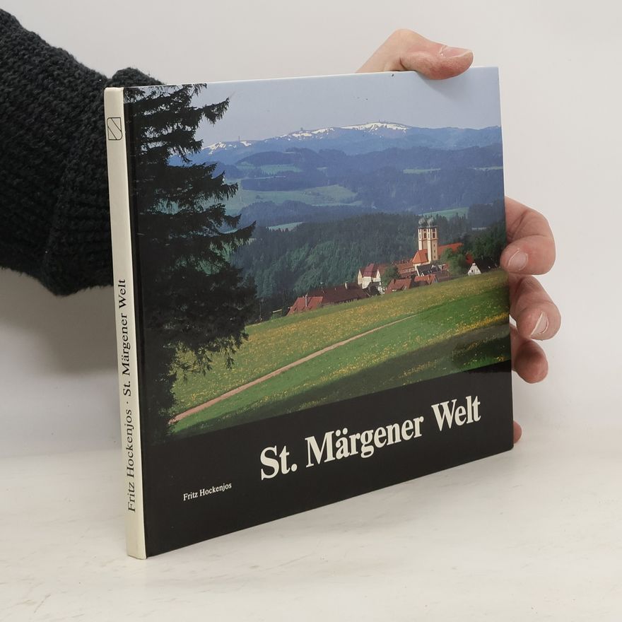 Fritz Hockenjos S[ank]t Märgener Welt