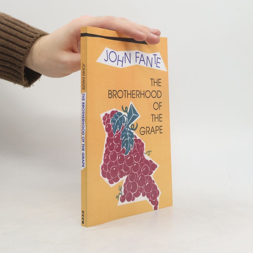 John Fante The Brotherhood of the Grape