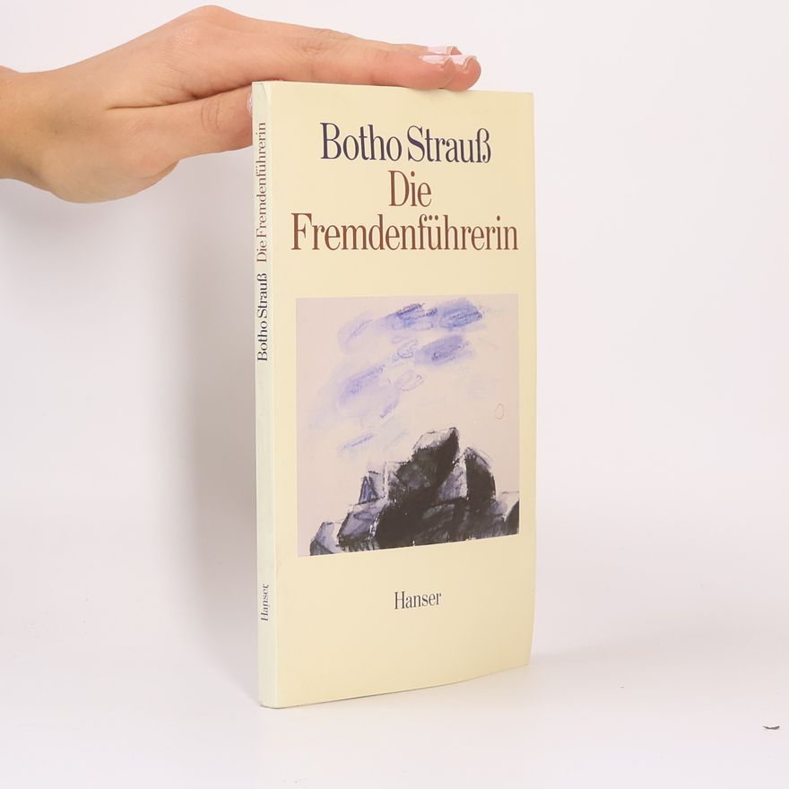 Botho Strauss Die Fremdenführerin