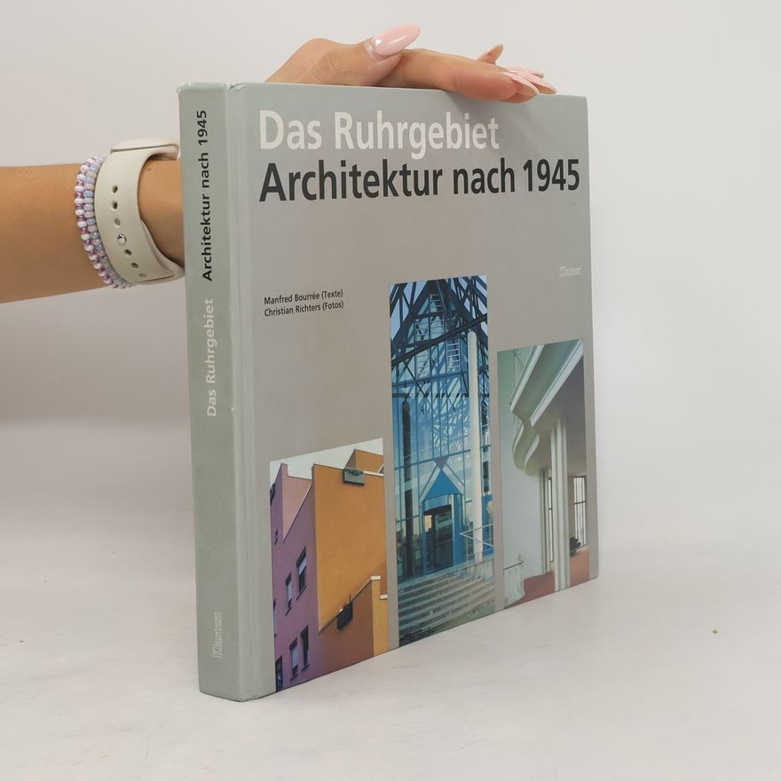Manfred Bourre e. Das Ruhrgebiet, Architektur nach 1945