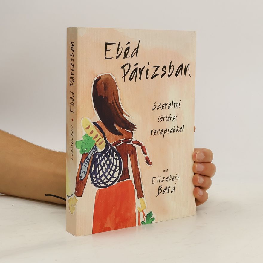 Elizabeth Bard Ebéd Párizsban