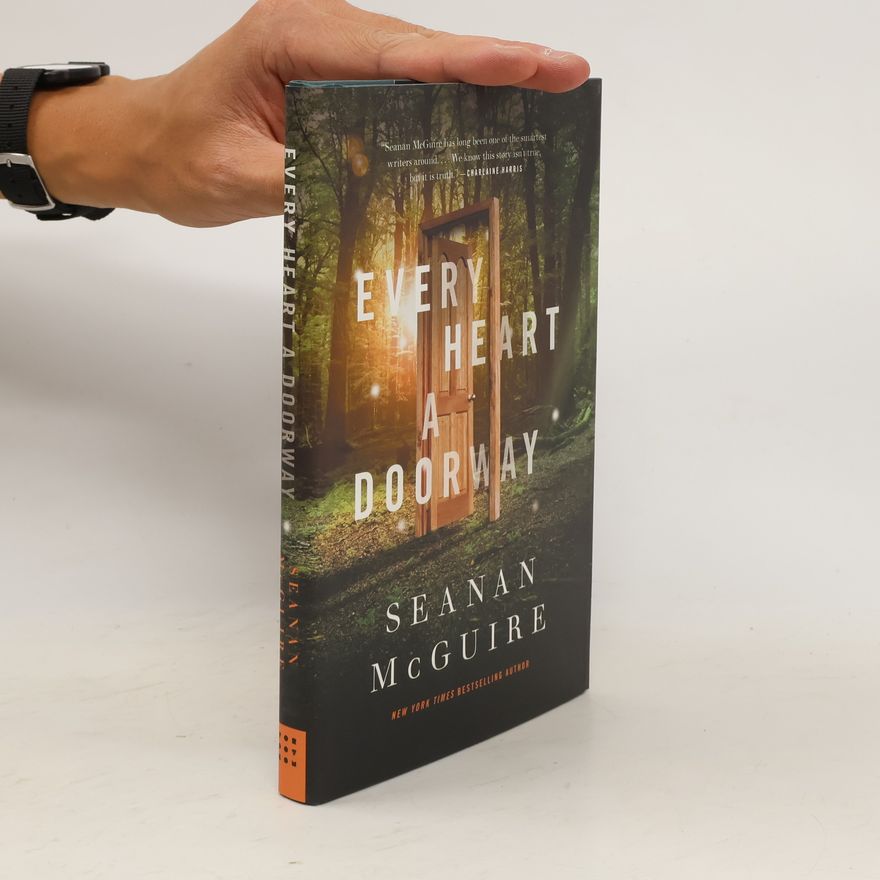 Seanan McGuire Every Heart a Doorway