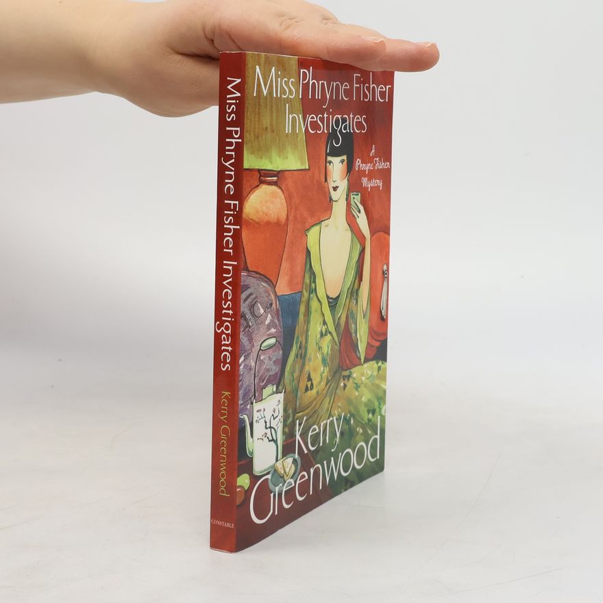 Kerry Greenwood Miss Phryne Fisher Investigates