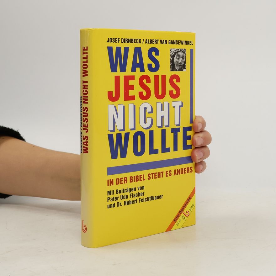 Josef Dirnbeck Was Jesus nicht wollte