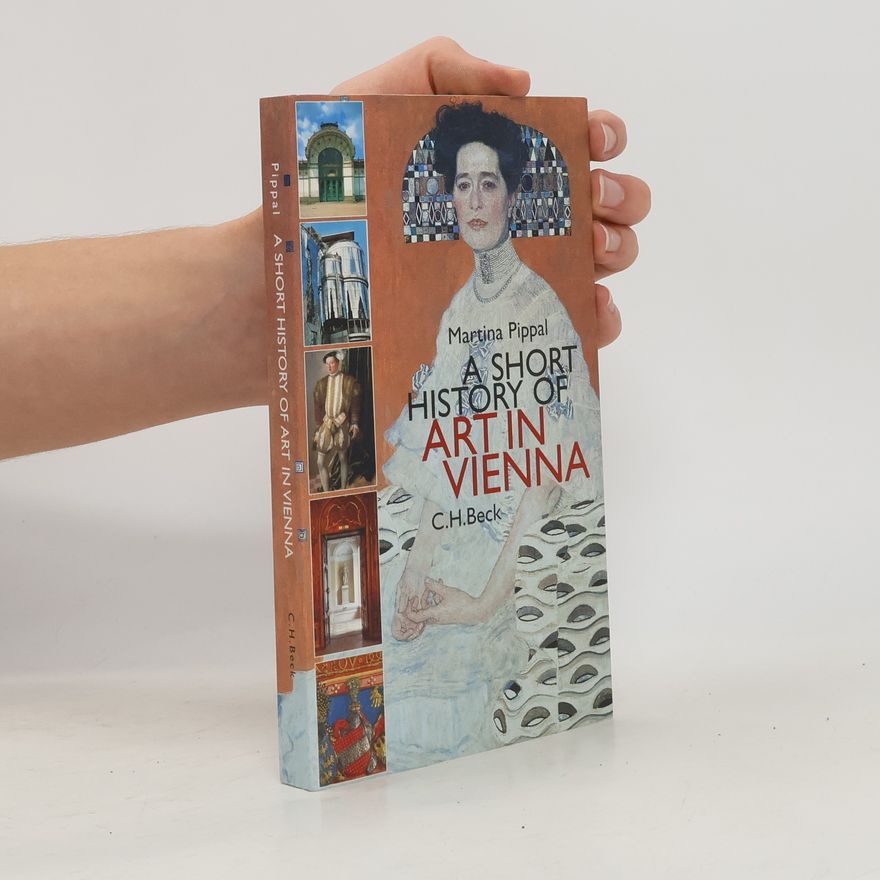 Martina Pippal A short history of art in Vienna