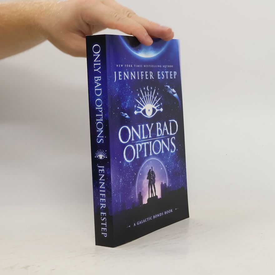 Jennifer Estep Galactic Bonds: Only Bad Options