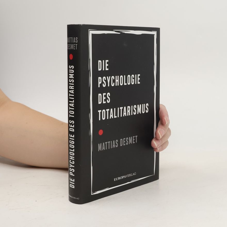 Mattias Desmet Die Psychologie des Totalitarismus