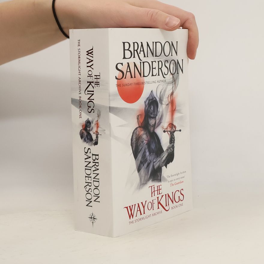 Brandon Sanderson The Way of Kings: The first book of the breathtaking epic Stormlight Archive from the worldwide fantasy sensation