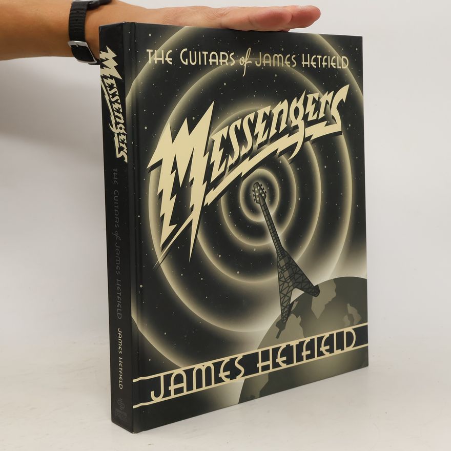 James Hetfield Messengers: The Guitars of James Hetfield