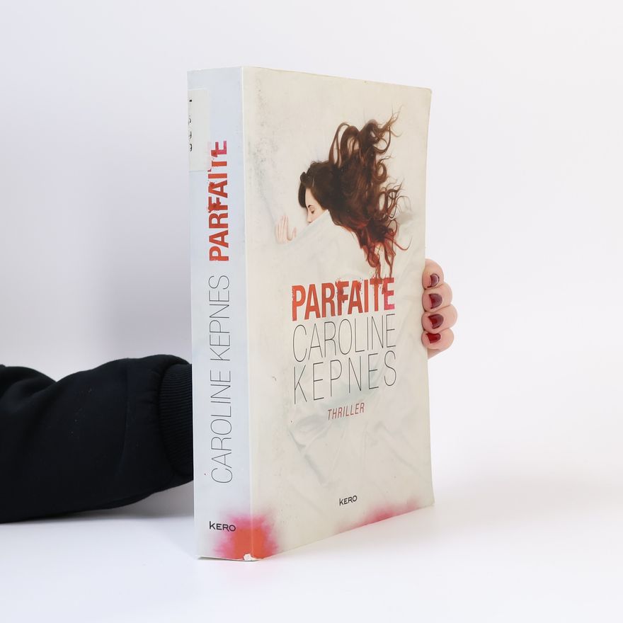 Caroline Kepnes Parfaite