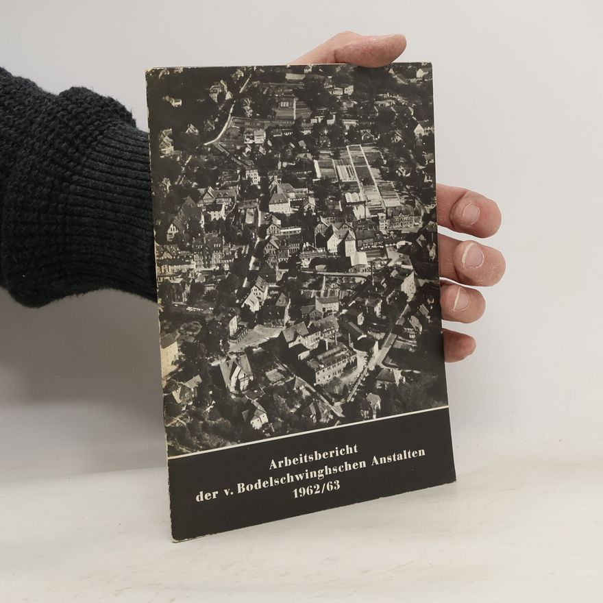 AA.VV. Arbeitsbericht der v. Bodelschwinghschen Anstalten 1962/63