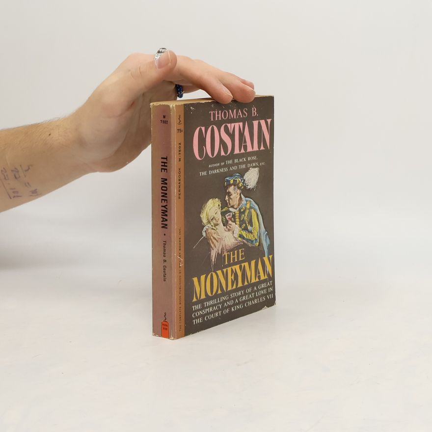 Thomas B. (Thomas Bertram) Costain The Moneyman