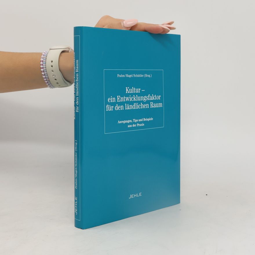 Eckart Frahm Kultur - ein Entwicklungsfaktor für den ländlichen Raum